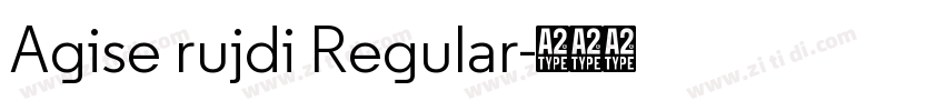 Agise rujdi Regular字体转换 Agise rujdi Regular字体转换
